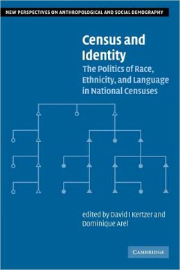 Identity: The Politics of Race, Ethnicity, and Language in National Censuses