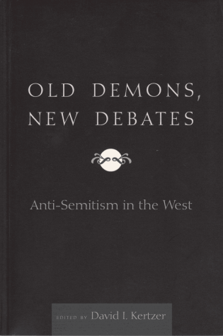 Old Demons, New Debates: Anti-Semitism in the West. 